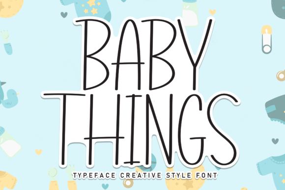 Using Baby Things Font for Campaign Clarity