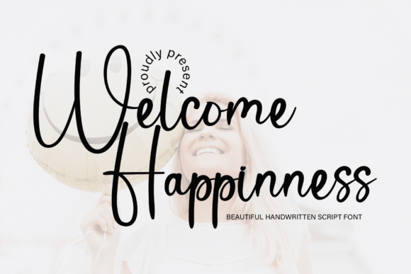 Welcome Happinness Font: A Marketer's Review for Campaign Design